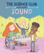 Cover-Bild zum Titel 'The Science Club Investigates: Sound' von 'Mary Auld'