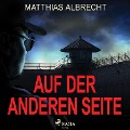 Cover-Bild zum Titel 'Auf der anderen Seite' von 'Matthias Albrecht'