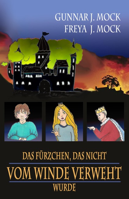 Das Fürzchen, das nicht vom Winde verweht wurde - Gunnar J. Mock