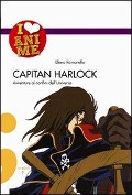 Cover-Bild zum Titel 'Capitan Harlock. Avventure ai confini dell'Universo' von 'Elena Romanello'
