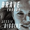 Brave Enough - Jessie Diggins