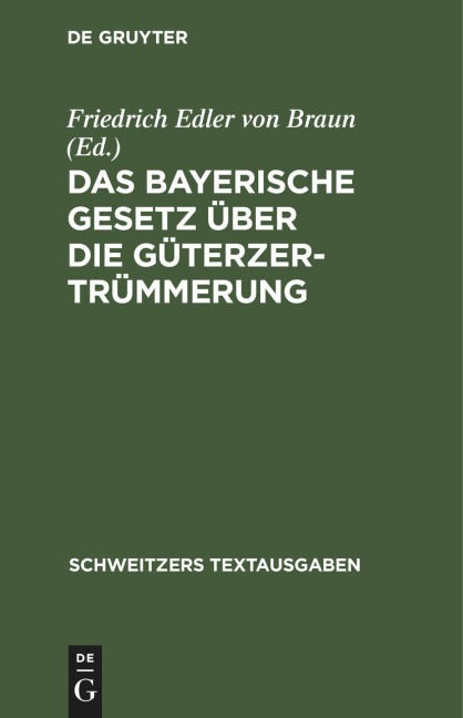 Das Bayerische Gesetz über die Güterzertrümmerung - 