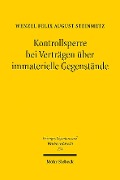 Kontrollsperre bei Verträgen über immaterielle Gegenstände - Wenzel Felix August Steinmetz