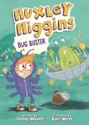 Cover-Bild zum Titel 'Huxley Higgins, Bug Buster' von 'Jenny Moore'