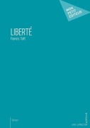 Cover-Bild zum Titel 'Liberté' von 'Francis R Taft'