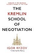 Cover-Bild zum Titel 'The Kremlin School of Negotiation' von 'Igor Ryzov'