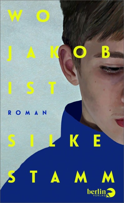 Wo Jakob ist - Silke Stamm