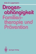 Cover-Bild zum Titel 'Drogenabhängigkeit: Familientherapie und Prävention' von 'Eric Lippmann'