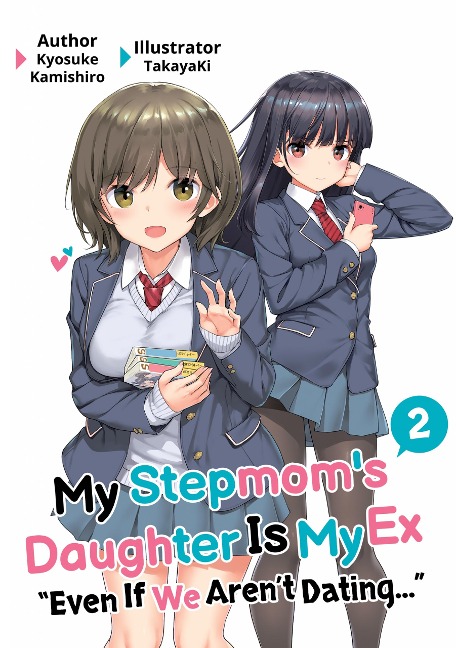 My Stepmom's Daughter Is My Ex: Volume 2 - Kyosuke Kamishiro