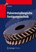 Cover-Bild zum Titel 'Pulvermetallurgische Fertigungstechnik' von 'Paul Beiss'