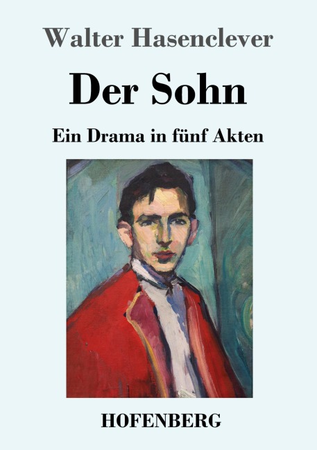 Der Sohn - Walter Hasenclever