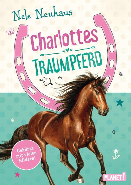Charlottes Traumpferd 1: Charlottes Traumpferd - Nele Neuhaus