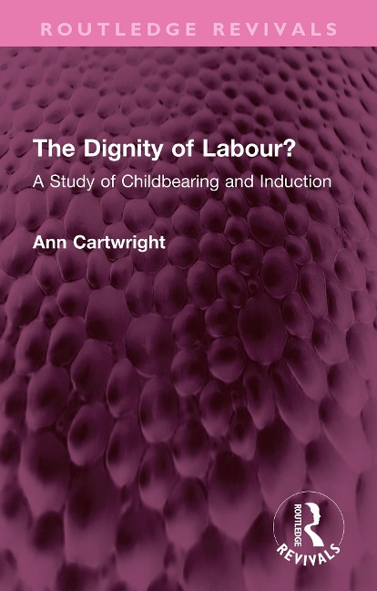 The Dignity of Labour? - Ann Cartwright