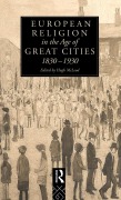 Cover-Bild zum Titel 'European Religion in the Age of Great Cities' von 'Hugh Mcleod'