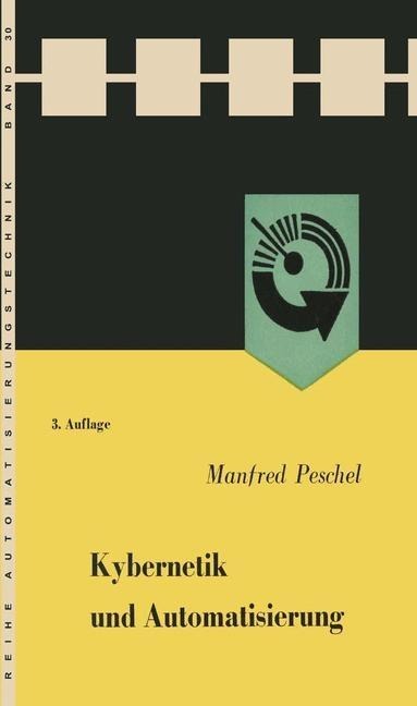 Kybernetik und Automatisierung - Manfred Peschel