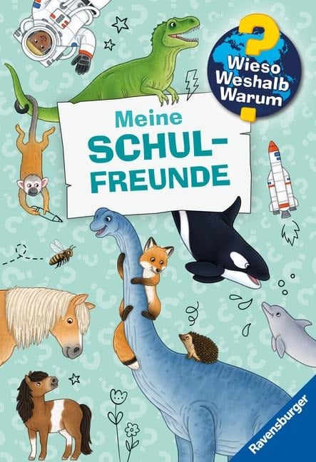 Wieso? Weshalb? Warum? Meine Schulfreunde - Dela Kienle