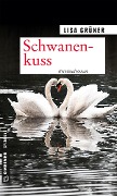 Cover-Bild zum Titel 'Schwanenkuss' von 'Lisa Grüner'