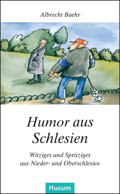 Humor aus Schlesien - Albrecht Baehr