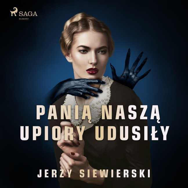 Pani¿ nasz¿ upiory udusi¿y - Jerzy Siewierski