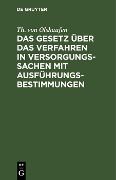 Cover-Bild zum Titel 'Das Gesetz über das Verfahren in Versorgungssachen mit Ausführungsbestimmungen' von 'Th. von Olshaufen'