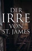 Cover-Bild zum Titel 'Der Irre von St. James' von 'Philipp Galen'