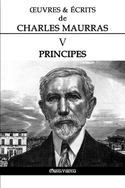 OEuvres et Écrits de Charles Maurras V - Charles Maurras