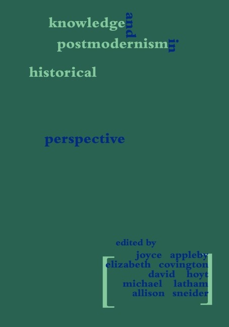 Knowledge and Postmodernism in Historical Perspective - 