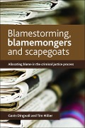 Blamestorming, Blamemongers and Scapegoats - Gavin Dingwall, Tim Hillier