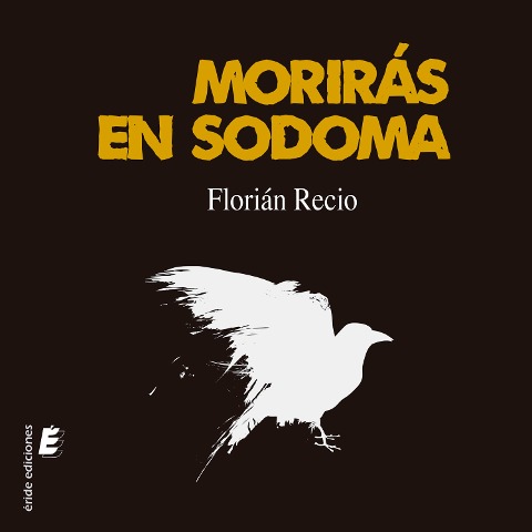 Morirás en Sodoma - Florián Recio