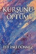Cover-Bild zum Titel 'Kursunu Öptüm' von 'Elif inci Dönmez'