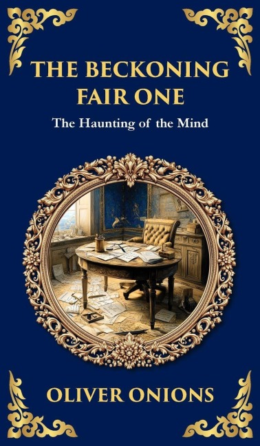 The Beckoning Fair One - Oliver Onions