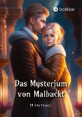 Cover-Bild zum Titel 'Das Mysterium von Malbackt' von 'Max Du Veuzit, Sophia Wagner'