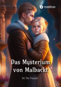 Cover-Bild zum Titel 'Das Mysterium von Malbackt' von 'Max Du Veuzit, Sophia Wagner'