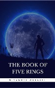 Cover-Bild zum Titel 'The Book of Five Rings: The Book of Five Rings' von 'Miyamoto Musashi'