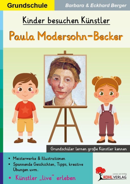 Kinder besuchen Künstler / Paula Modersohn-Becker - Eckhard Berger, Barbara Berger