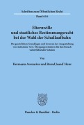 Elternwille und staatliches Bestimmungsrecht bei der Wahl der Schullaufbahn. - Hermann Avenarius, Bernd Jeand'Heur