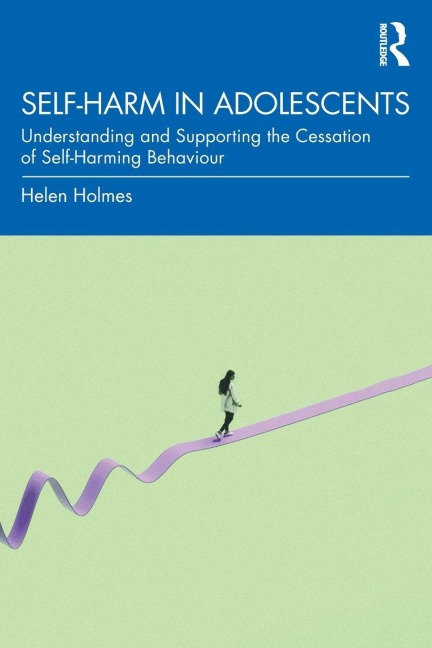 Self-Harm in Adolescents - Helen Holmes