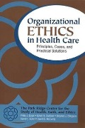 Organizational Ethics in Health Care - Philip J. Boyle, Edwin R. Dubose, Stephen J. Ellingson, David E. Guinn, David B. McCurdy