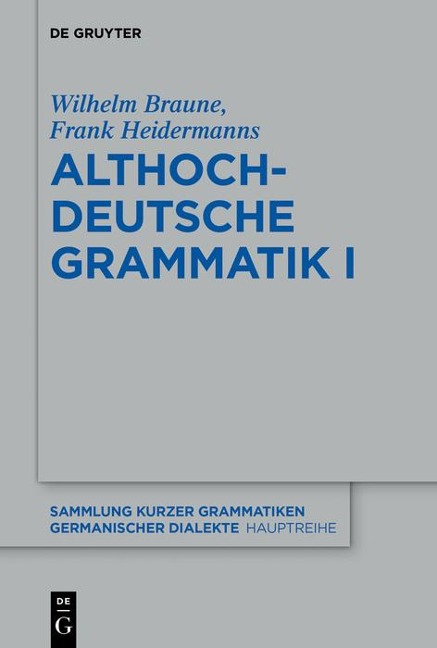 Althochdeutsche Grammatik I - Wilhelm Braune