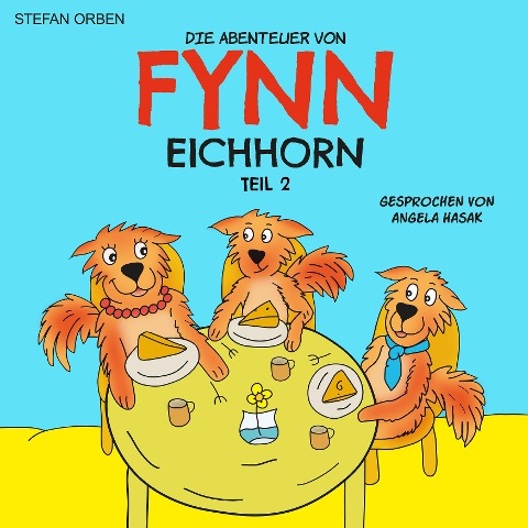 Die Abenteuer von Fynn Eichhorn Teil 2 - Stefan Orben