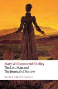 Cover-Bild zum Titel 'The Last Man and the Journal of Sorrow' von 'Mary Wollstonecraft Shelley, Eileen M Hunt'