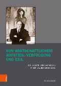 Cover-Bild zum Titel 'Von wirtschaftlichem Aufstieg, Verfolgung und Exil' von 'Valerie Ender'