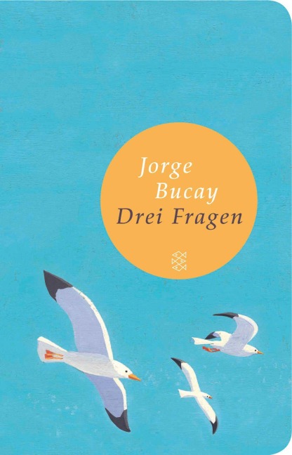 Drei Fragen - Jorge Bucay
