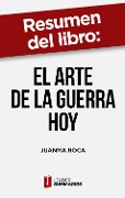 Cover-Bild zum Titel 'Resumen del libro "El arte de la guerra hoy" de Juanma Roca' von 'Leader Summaries'