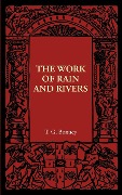 The Work of Rain and Rivers - T. G. Bonney