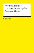 Die Verschwörung des Fiesco zu Genua. Ein republikanisches Trauerspiel - Friedrich Schiller