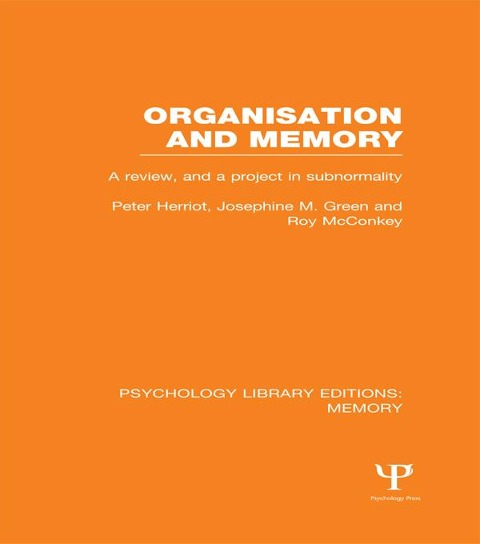 Organisation and Memory (PLE: Memory) - Peter Herriot, Josephine Green, Roy Mcconkey