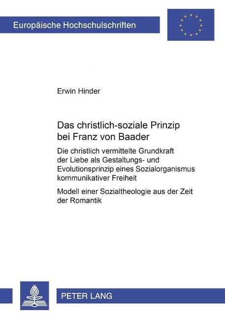 Das christlich-soziale Prinzip bei Franz von Baader - Erwin Hinder