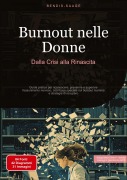 Cover-Bild zum Titel 'Burnout nelle Donne: Dalla Crisi alla Rinascita' von 'Bendis A. I. Saage - Italiano'