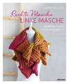  Rechte Masche, linke Masche. Japanische Tücher und Schals stricken.